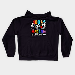 100 Days Of Making A Difference 100Th Day Of School Teacher Kids Hoodie